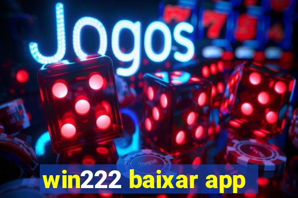 win222 baixar app